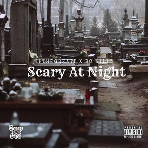 Scary At Night (feat. Bc Willz) [Explicit]