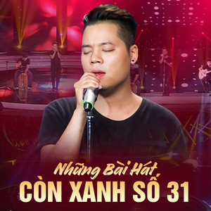 Những Bài Hát Còn Xanh Số 31