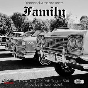 Family (feat. DK, Trey G & Rob Taylor 504) (Explicit)