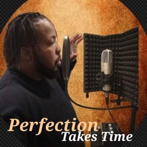 Perfection Takes Time