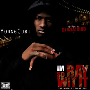 Im So Bay Wit It (Explicit)