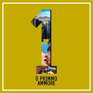 O’ PRIMMO AMMORE (Explicit)