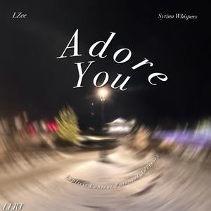 Adore You (feat. SyrinnWhispers) (Explicit)