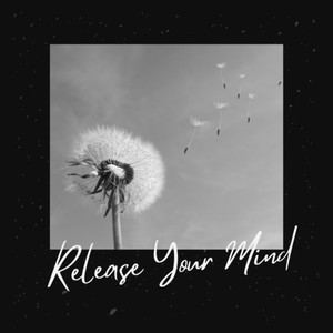 Release Your Mind