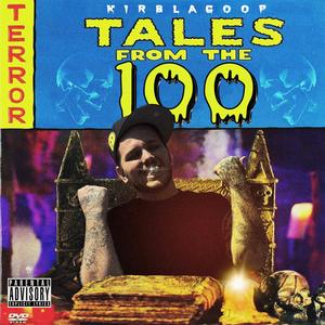 Tales From The 100 (Explicit)