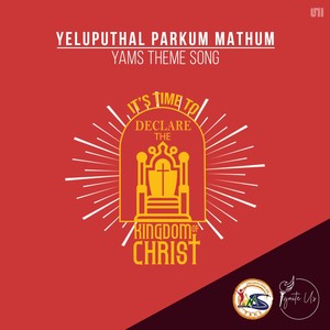 Yeluputhal Parkum Mathum (YAMS Theme Song)