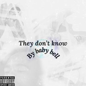 They don't know (Explicit)