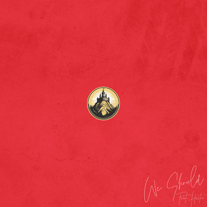 We Should (Explicit)