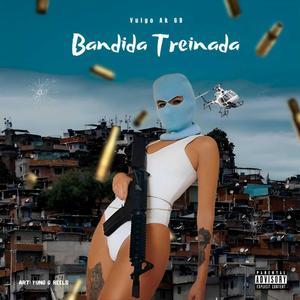 Bandida Treinada (Explicit)