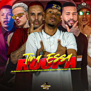 TIRA ESSA ROUPA (Explicit)