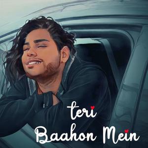 Teri Baahon Mein