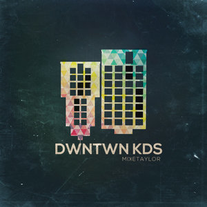 Dwntwn Kds - Single