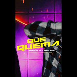 Que Quema (feat. Esclavo) (Explicit)