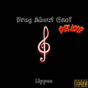 Brag about One? (Deluxe) [Explicit]