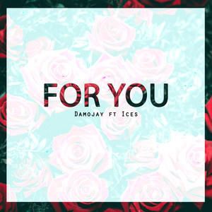 For You (feat. Ices) (Explicit)