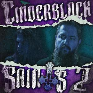 Cinderblock Saints II (Explicit)