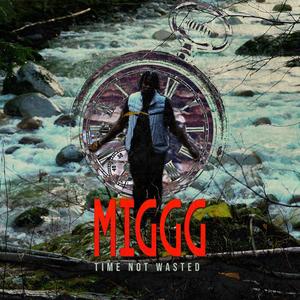 Time not Wasted (Explicit)