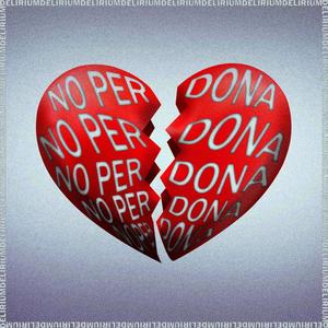 NO PERDONA (Explicit)