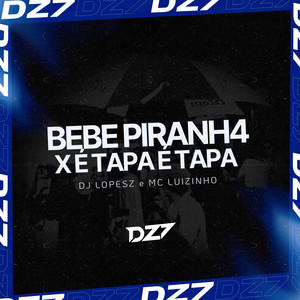 BEBE PIRANH4 X É TAPA É TAPA (Explicit)