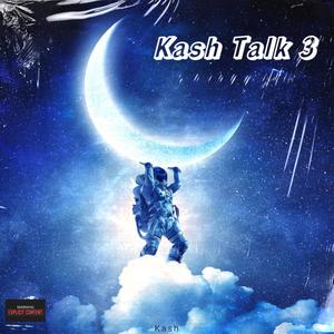 Kash Talk 3 (Explicit)