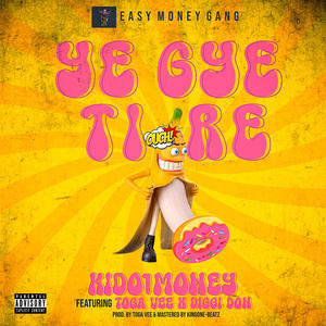 Ye Gyi Tre (feat. Toga Vee & Diggi Don) (Explicit)
