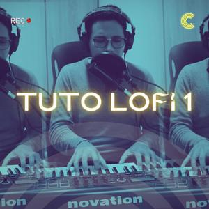 Tuto Lofi 1