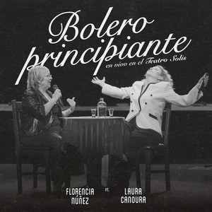 Bolero principiante (En vivo en el Teatro Solís)