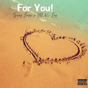 For You! (feat. YRK Low) [Explicit]