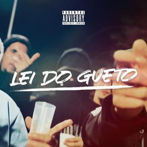 Lei do Gueto (feat. Di Street & GONAS) [Explicit]