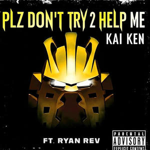 PLZ DON'T TRY 2 HELP ME (feat. Ryan Rev) (Explicit)
