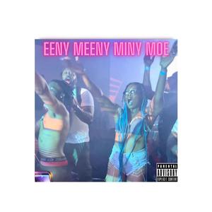 EENY MEENY MINEY MOE (feat. Reese Kordova, B.Rose & Easy Mike) (Explicit)