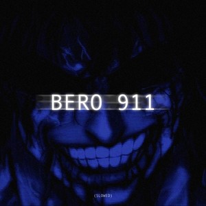 BERO 911 (SLOWED)