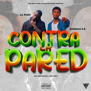 Contra La Pared (feat. Lil Remo & Afro ER)