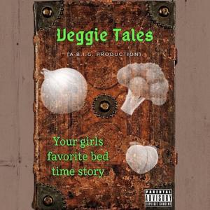 Veggie Tales (Explicit)