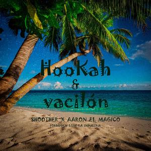 Hookah & Vacilón (feat. Aaron el Magico)