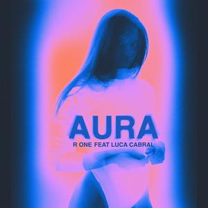 Aura (feat. Luca Cabral) (Explicit)