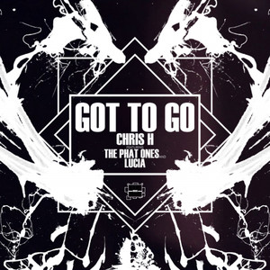 Got To Go (feat. The Phat Ones & Lucia)