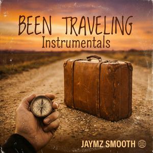 BEEN TRAVELING Instrumentals (Explicit)