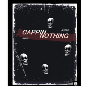Cappin Nothing