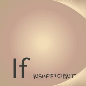 If insufficient