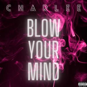 Blow Your Mind