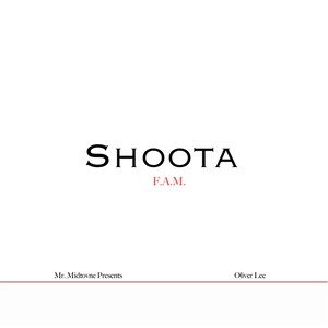 Shoota (feat. Mr. Midtovne & Oliver Lee)