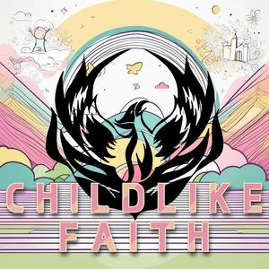 CHILDLIKE FAITH