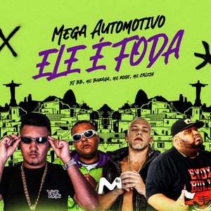 MEGA AUTOMOTIVO ELE É FODA (Explicit)