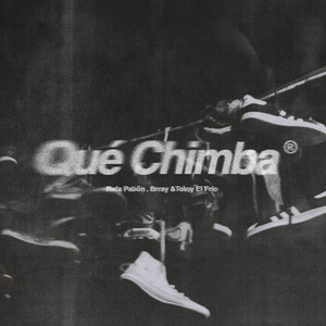 Qué Chimba (Explicit)