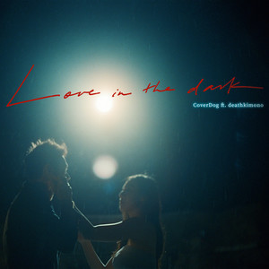 Love In the Dark (feat. deathkimono)