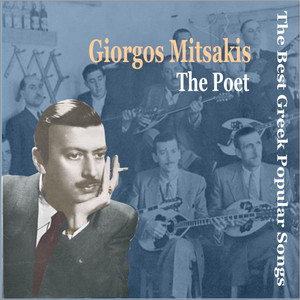 Giorgos Mitsakis - The Poet / Recordings 1947-1958  / The Best Greek Popular Songs