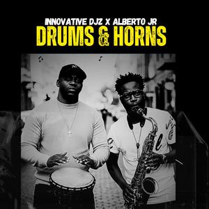 Drums & Horns (feat. Alberto Jr)
