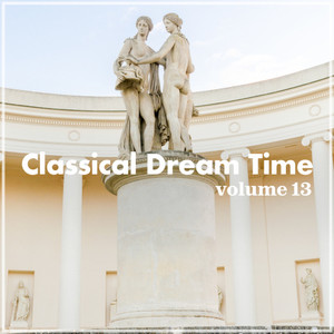 Classical Dream Time, Vol. 13