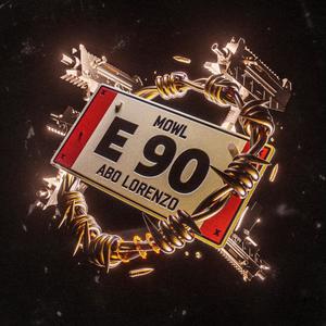 E90 (feat. Abo Lorenzo) [Explicit]